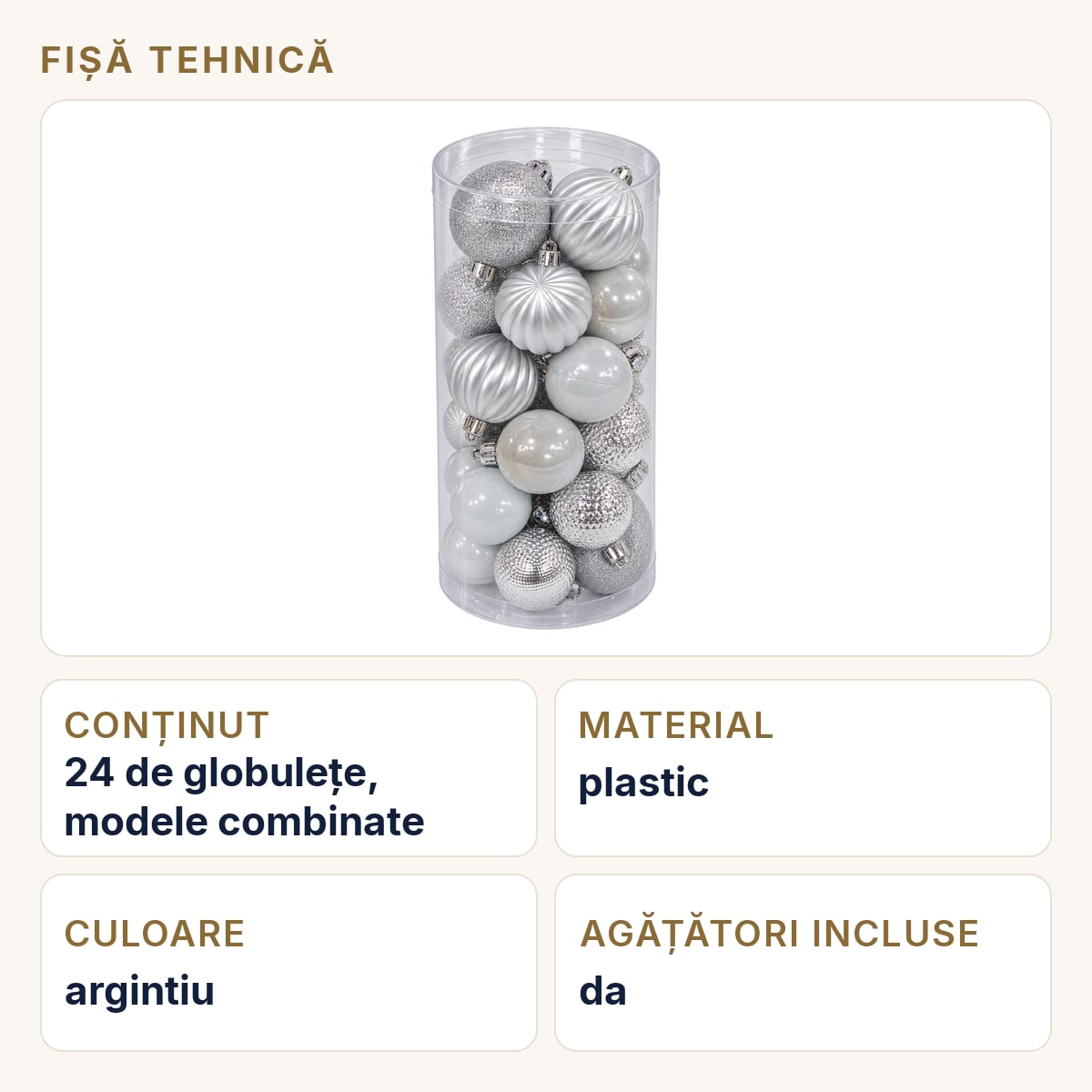Fișă tehnică — Set 24 globuri de Crăciun, agățătoare incluse, plastic, argintiu/alb-perlat, tub 20 cm
