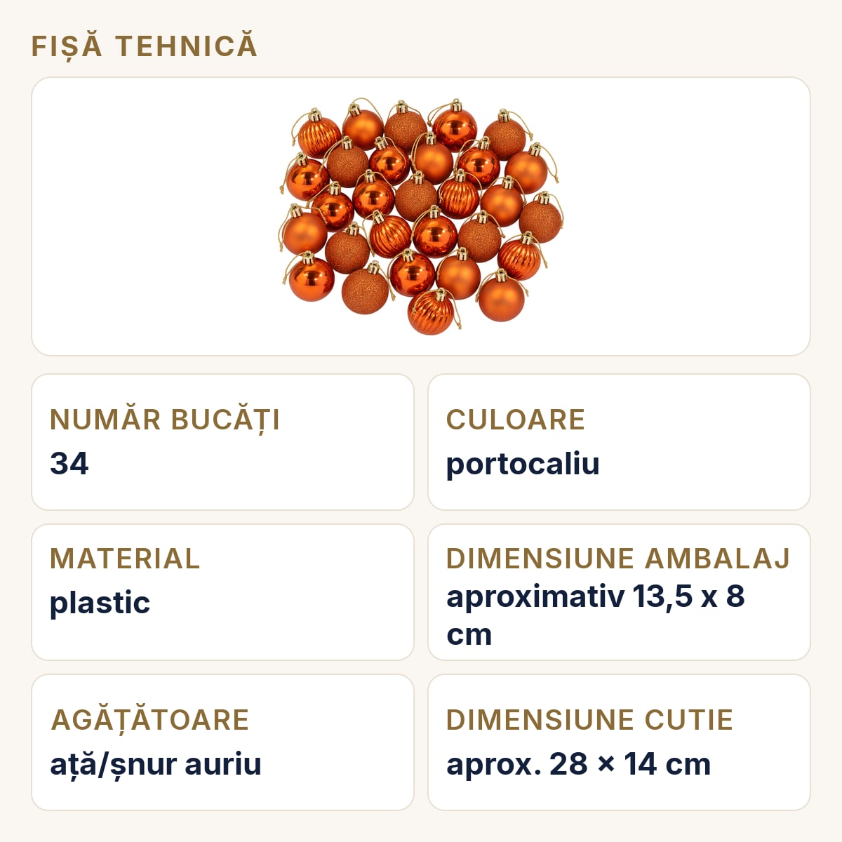 Fișă tehnică — Set 34 buc globuri portocalii, plastic, modele diverse, agățătoare aurie, cutie aprox. 28 × 14 cm