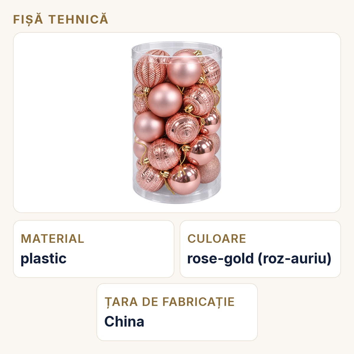 Fișă tehnică — Set 34 globuri de Craciun rose-gold, modele variate, plastic, cu agatatoare