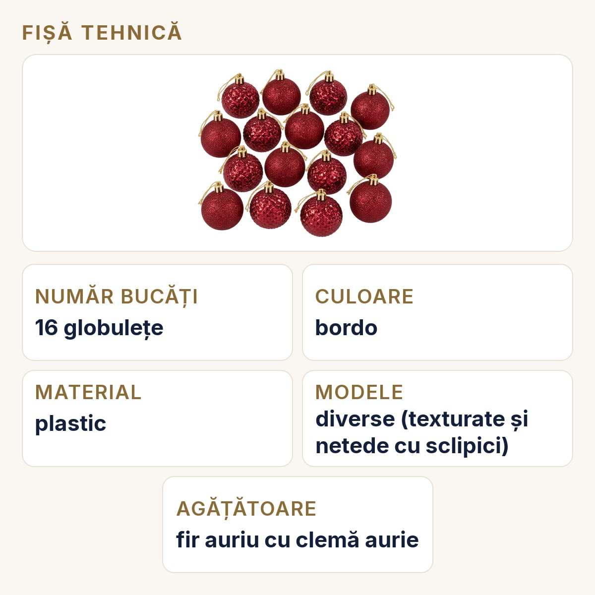Fișă tehnică — Set 16 globuri de Crăciun bordo, plastic, modele diverse, agățătoare aurie, tub 37x19 cm