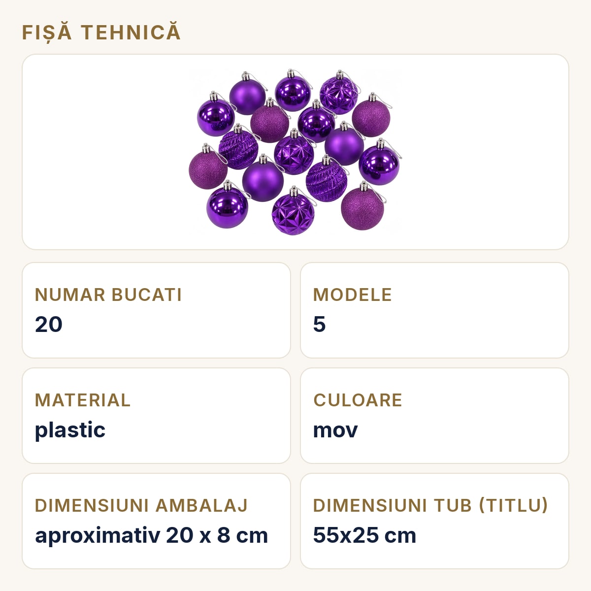 Fișă tehnică — Set 20 globuri de Crăciun mov, 5 modele, plastic, agățătoare argintie, tub 55x25 cm