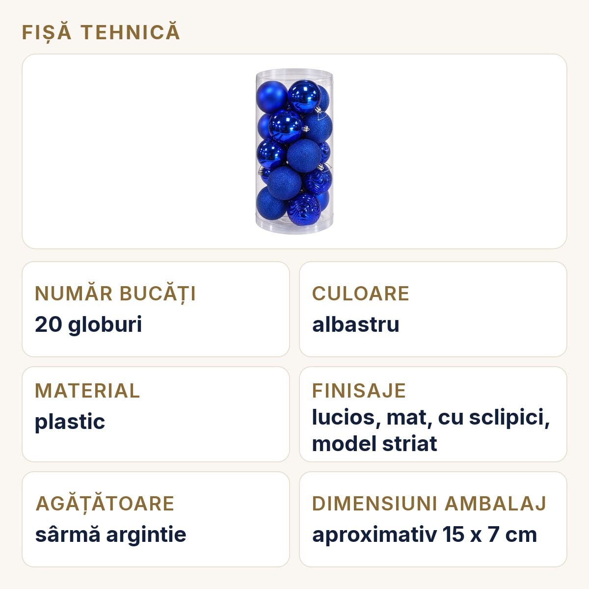 Fișă tehnică — Set 20 buc globuri albastre, modele asortate, plastic, agățătoare argintie, tub aprox. 60 × 25 cm