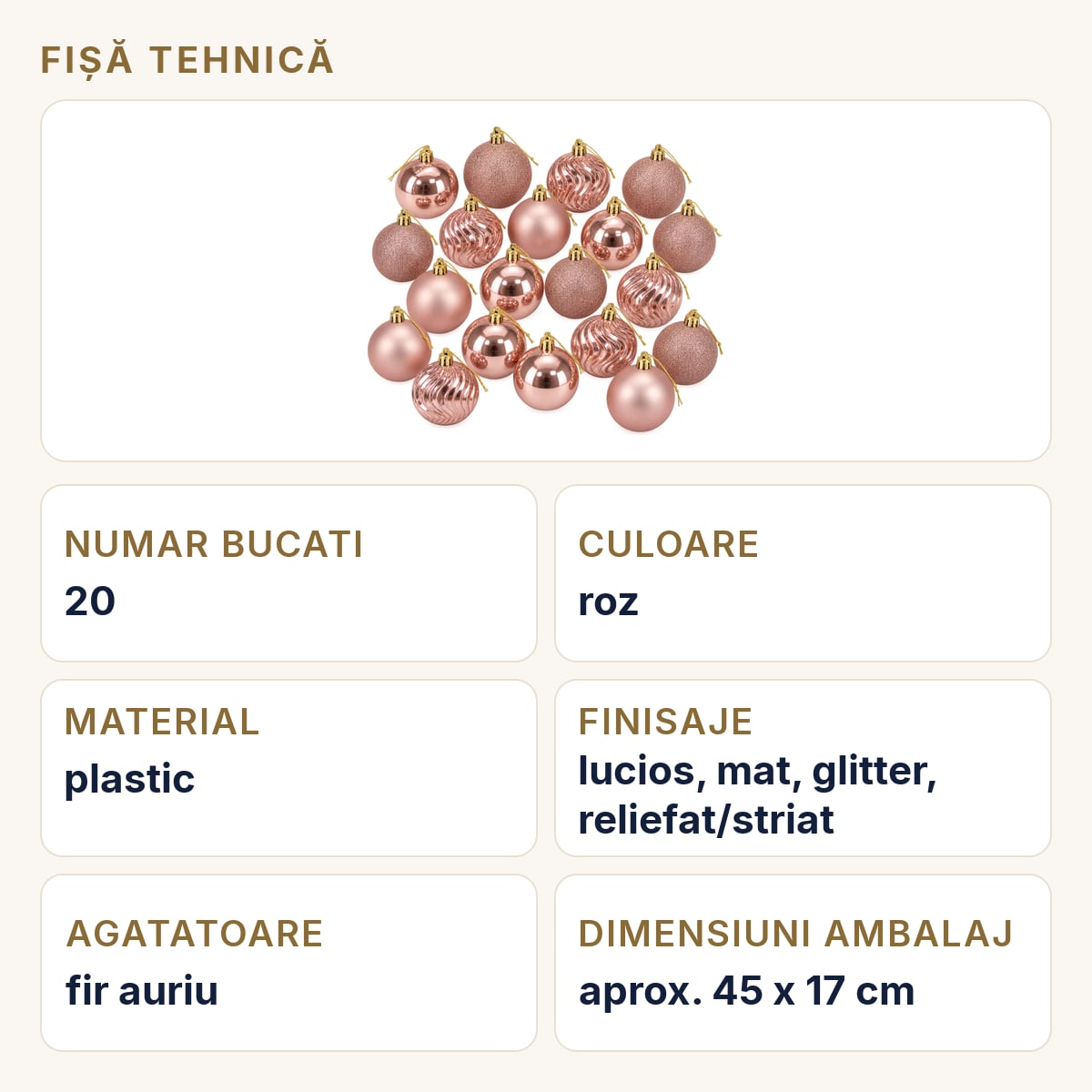 Fișă tehnică — Set 20 buc globuri brad, roz, modele asortate, plastic, agățătoare aurie, tub aprox. 60 × 22 cm